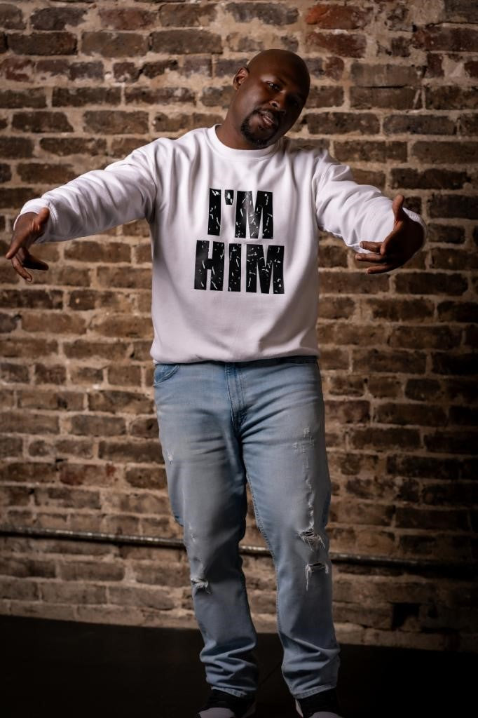 I'm Him Sweatshirt- PRE-ORDER